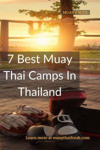 7 Best Muay Thai Camps In Thailand