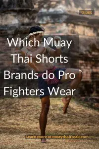 Which Muay Thai Shorts Brands do Pro Fighters Wear