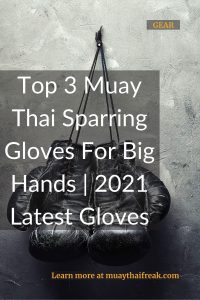 Muay Thai Sparring Gloves For Big Hands